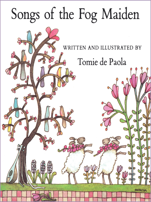 Title details for Songs of the Fog Maiden by Tomie dePaola - Wait list